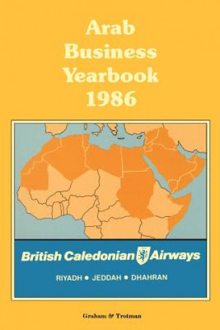 Buch Arab Business Yearbook 1986 raham & Trotman Ltd