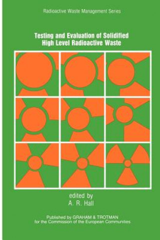 Könyv Testing and Evaluation of Solidified High-level Radioactive Waste A. R. Hall
