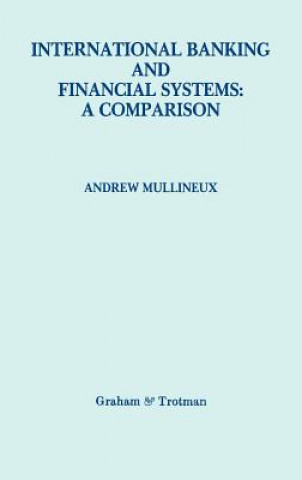 Kniha International Banking and Financial Systems: a Comparison A.W. Mullineux