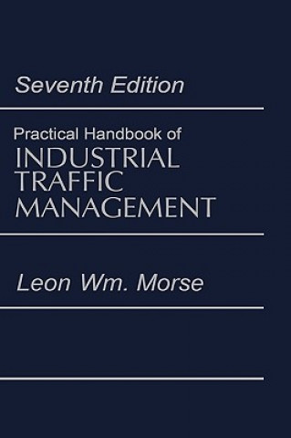 Book Practical Handbook of Industrial Traffic Management Leon Morse