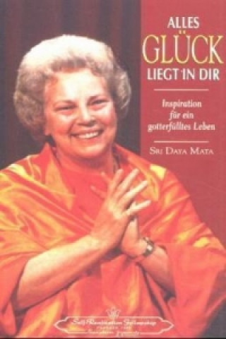 Book Alles Glück liegt in dir Sri Daya Mata