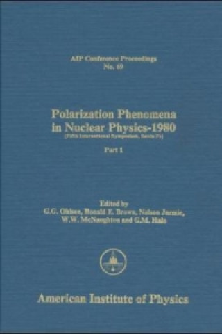 Kniha Polarization Phenomena in Nuclear Physics 1980 hlsen