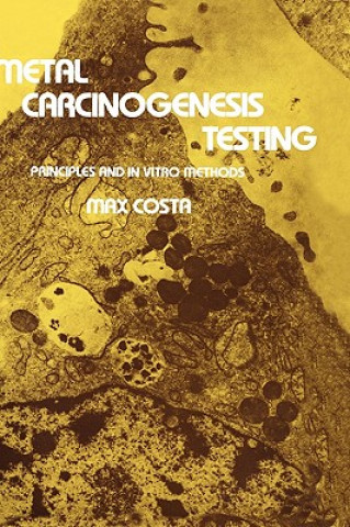 Könyv Metal Carcinogenesis Testing Max Costa