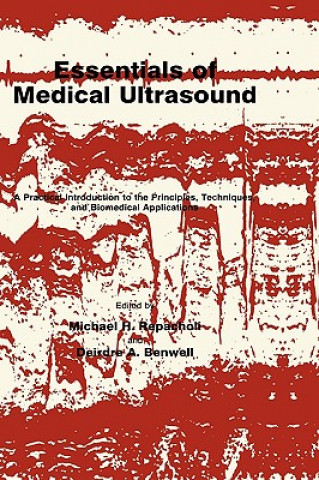 Книга Essentials of Medical Ultrasound Michael H. Repacholi