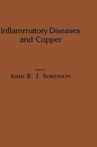 Carte Inflammatory Diseases and Copper John R. J. Sorenson