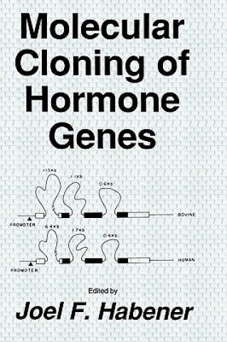 Kniha Molecular Cloning of Hormone Genes Joel F. Habener