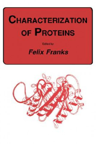 Kniha Characterization of Proteins Felix Franks