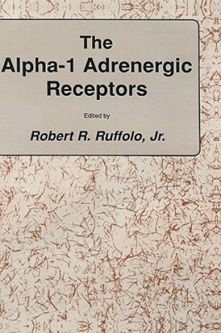 Kniha alpha-1 Adrenergic Receptors Jr. Ruffolo