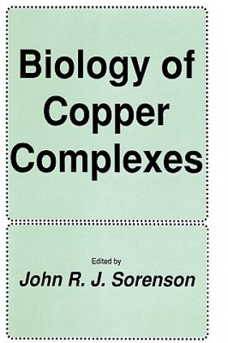 Knjiga Biology of Copper Complexes John R. J. Sorenson