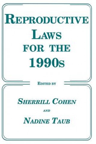 Książka Reproductive Laws for the 1990s Sherrill Cohen