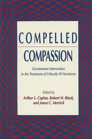 Livre Compelled Compassion Arthur L. Caplan