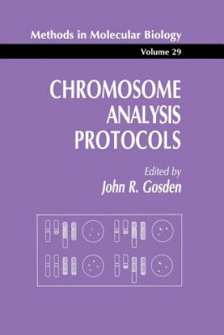 Kniha Chromosome Analysis Protocols John R. Gosden