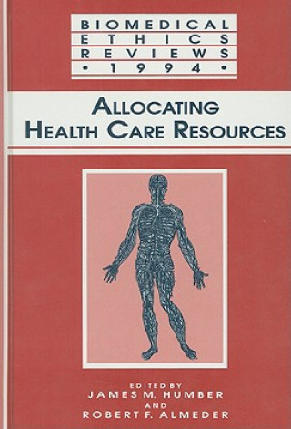 Книга Allocating Health Care Resources James M. Humber