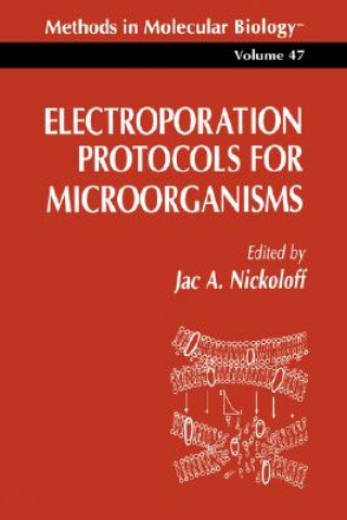 Carte Electroporation Protocols for Microorganisms Jac A. Nickoloff
