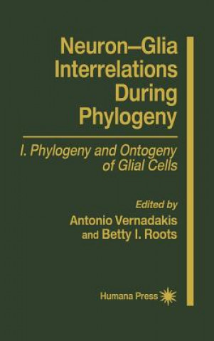 Kniha Neuron-Glia Interrelations During Phylogeny I Antonia Vernadakis