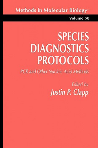 Knjiga Species Diagnostics Protocols Justin P. Clapp