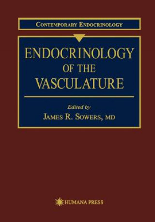 Carte Endocrinology of the Vasculature J. R. Sowers