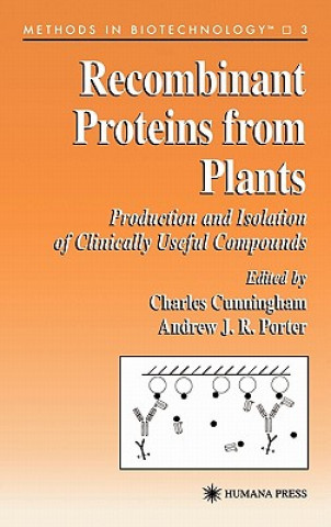 Könyv Recombinant Proteins from Plants Charles Cunningham