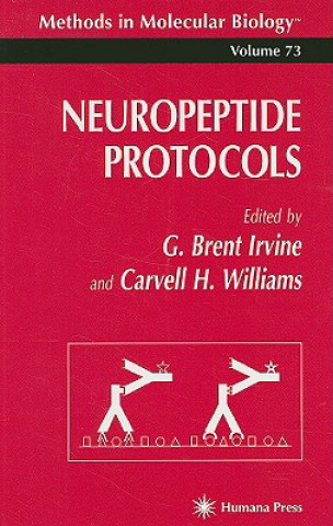 Kniha Neuropeptide Protocols G. Brent Irvine
