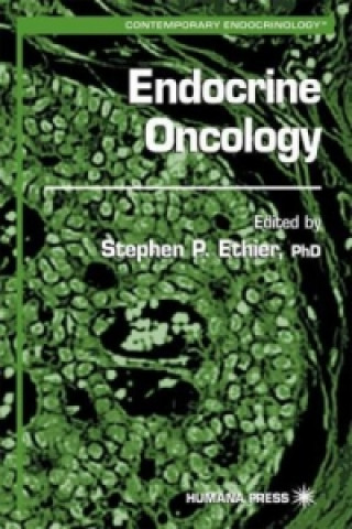 Knjiga Endocrine Oncology Stephen P. Ethier