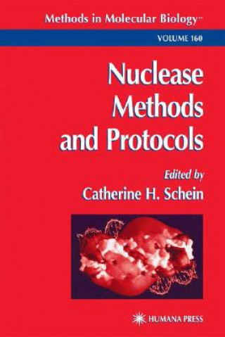 Knjiga Nuclease Methods and Protocols Catherine H. Schein