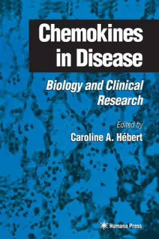 Книга Chemokines in Disease Caroline A. Hébert