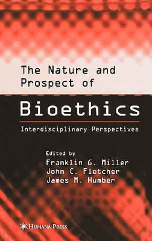 Carte Nature and Prospect of Bioethics Franklin G. Miller