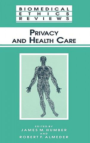 Knjiga Privacy and Health Care James M. Humber