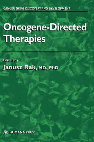 Kniha Oncogene-Directed Therapies Janusz W. Rak