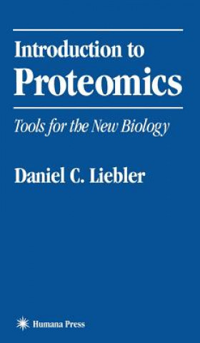 Kniha Introduction to Proteomics Daniel C. Liebler