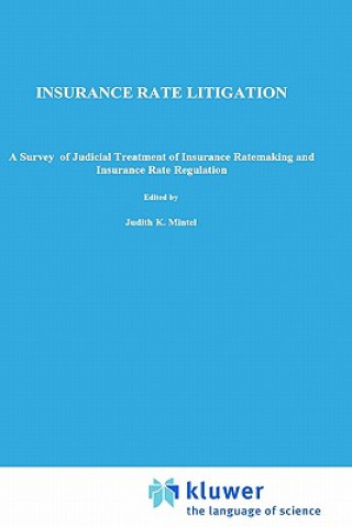 Kniha Insurance Rate Litigation J.K. Mintel