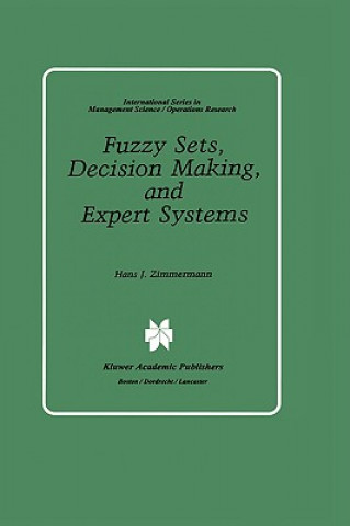 Knjiga Fuzzy Sets, Decision Making, and Expert Systems Heintz-Jürgen Zimmermann