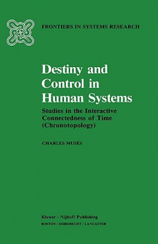 Libro Destiny and Control in Human Systems C. Musés