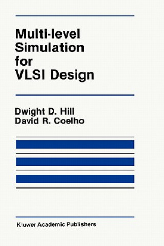 Kniha Multi-Level Simulation for VLSI Design D.D. Hill