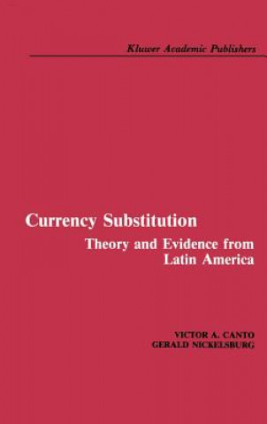 Libro Currency Substitution Victor A. Canto