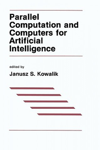 Carte Parallel Computation and Computers for Artificial Intelligence J.S. Kowalik