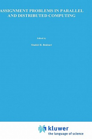 Kniha Assignment Problems in Parallel and Distributed Computing Shahid H. Bokhari