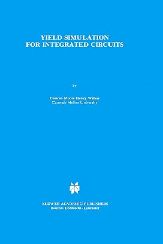 Książka Yield Simulation for Integrated Circuits D.M. Walker