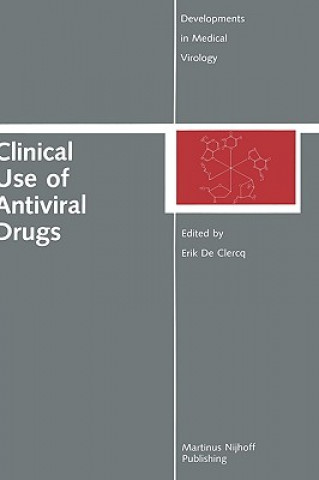 Kniha Clinical Use of Antiviral Drugs Erik de Clercq