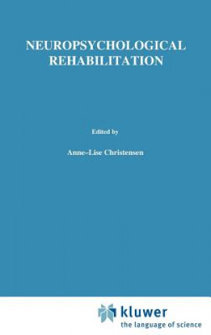 Kniha Neuropsychological Rehabilitation Anne-Lise Christensen