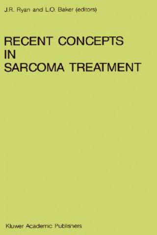 Kniha Recent Concepts in Sarcoma Treatment J.R. Ryan