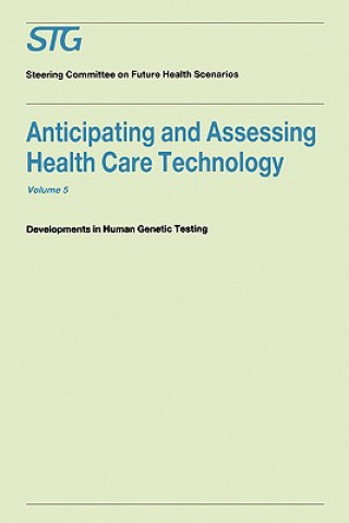 Könyv Anticipating and Assessing Health Care Technology, Volume 5 H. David Banta