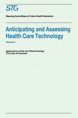 Книга Anticipating and Assessing Health Care Technology, Volume 6 H. David Banta