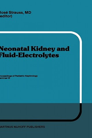 Książka Neonatal Kidney and Fluid-Electrolytes J. Strauss