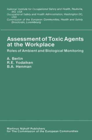 Könyv Assessment of Toxic Agents at the Workplace A. Berlin