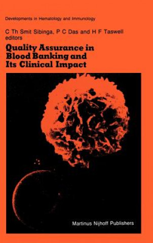 Книга Quality Assurance in Blood Banking and Its Clinical Impact C.Th. Smit Sibinga