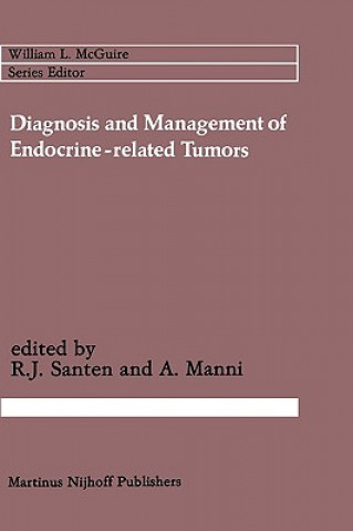 Carte Diagnosis and Management of Endocrine-related Tumors Richard J. Santen