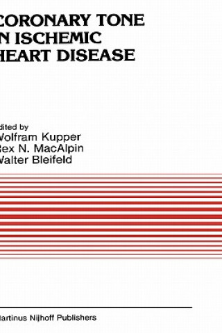 Книга Coronary Tone in Ischemic Heart Disease W. Kupper