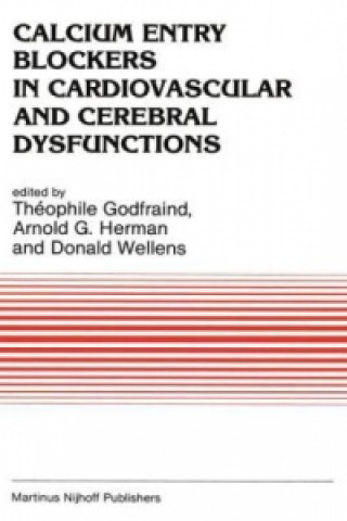 Könyv Calcium Entry Blockers in Cardiovascular and Cerebral Dysfunctions T. Godfraind