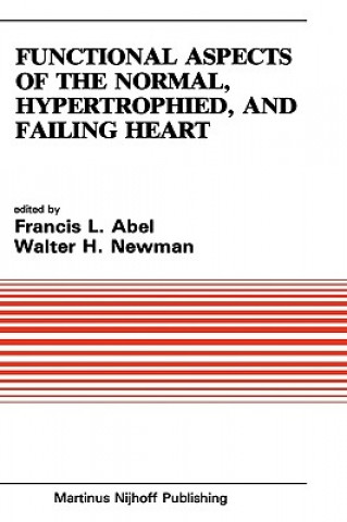 Carte Functional Aspects of the Normal, Hypertrophied, and Failing Heart Francesco Abel